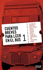 Title: Cuentos breves para leer en el bus 1, Author: AA. VV.