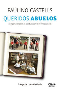 Title: Queridos abuelos, Author: Paulino Castells