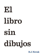 Title: El libro sin dibujos (The Book with No Pictures), Author: B. J. Novak