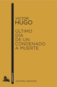 Title: Último día de un condenado a muerte, Author: Victor Hugo