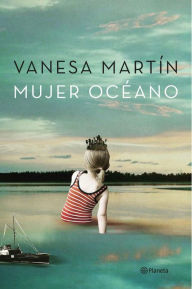 Title: Mujer océano, Author: Vanesa Martín