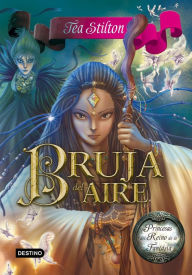 Title: Bruja del Aire: Princesas del Reino de la Fantasía 12, Author: Tea Stilton