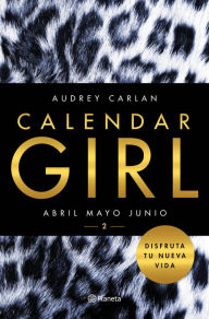 Title: Calendar Girl 2: Abril, mayo, junio, Author: Audrey Carlan