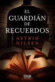 Title: El guardián de recuerdos, Author: Astrid Nilsen