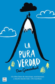 Title: La pura verdad, Author: Dan Gemeinhart