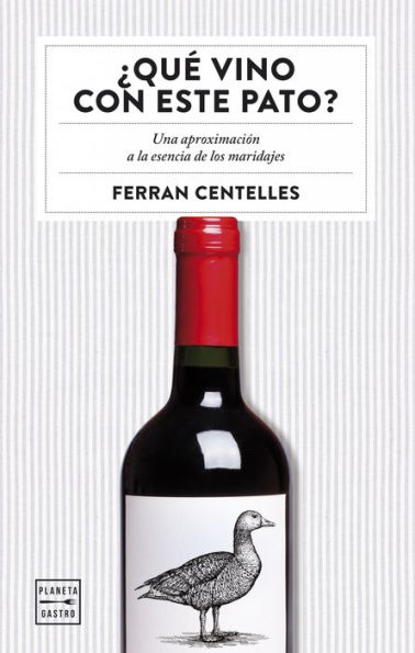 ¿Qué vino con este pato?: Una aproximación a la esencia de los maridajes