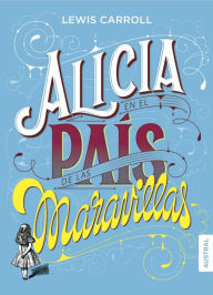 Title: Alicia en el país de las maravillas, Author: Lewis Carroll