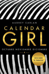 Title: Calendar Girl 4: Octubre. Noviembre. Diciembre, Author: Audrey Carlan