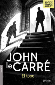 Title: El topo (Tinker, Tailor, Soldier, Spy), Author: John le Carré