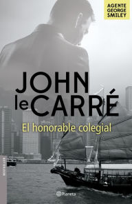 Title: El honorable colegial (The Honourable Schoolboy), Author: John le Carré