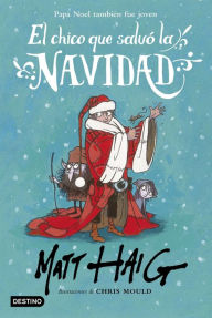 Title: El chico que salvó la Navidad, Author: Matt Haig