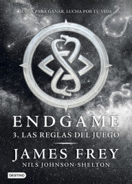 Title: Endgame 3. Las reglas del juego: Endgame 3, Author: James Frey