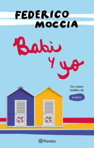 Title: Babi y yo, Author: Federico Moccia