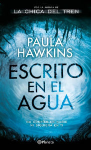 Title: Escrito en el agua, Author: Paula Hawkins