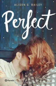 Title: Perfect, Author: Alison G. Bailey