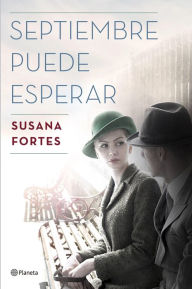Title: Septiembre puede esperar, Author: Susana Fortes