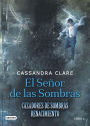 El señor de las sombras: Cazadores de Sombras. Renacimiento 2