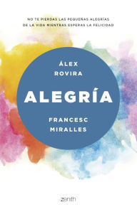 Title: Alegría, Author: Álex Rovira