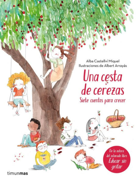 Una cesta de cerezas. Siete cuentos para crecer: Siete cuentos para crecer