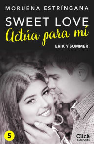 Title: Actúa para mí, Author: Moruena Estríngana