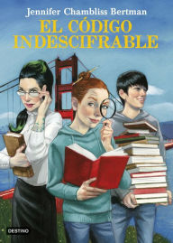 Title: El código indescifrable, Author: Jennifer Chambliss Bertman