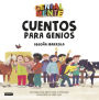 Genial Mente. Cuentos para Genios: Historias para identificar y potenciar inteligencias múltiples