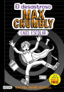 EL DESASTROSO MAX CRUMBLY #2: CAOS ESCOLAR