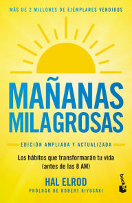 Title: Mananas milagrosas: Los 6 habitos que cambiaran tu vida (Edicion ampliada y actualizada) / The Miracle Morning, Author: Hal Elrod