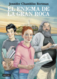 Title: El enigma de la gran roca, Author: Jennifer Chambliss Bertman