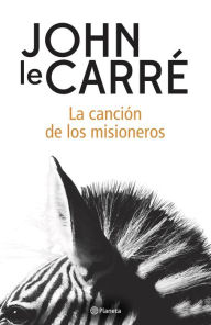 Title: La canción de los misioneros, Author: John le Carré