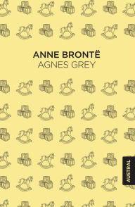 Title: Agnes Grey, Author: Anne Brontë