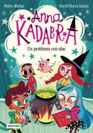 Title: Anna Kadabra 2. Un problema con alas, Author: Pedro Mañas