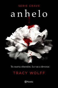 Title: Anhelo (Serie Crave 1), Author: Tracy Wolff