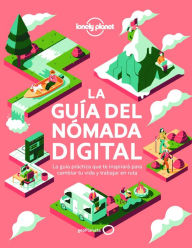 Title: La guía del nómada digital: El manual práctico que te inspirará y te ayudará a cambiar tu vida y a trabajar viajando, Author: Joe Bindloss