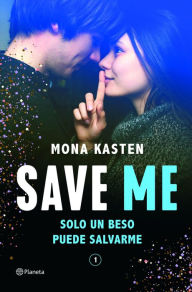 Save Me (Serie Save 1): La novela que ha inspirado la serie Maxton Hall