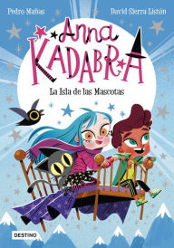 Title: Anna Kadabra 5. La Isla de las Mascotas, Author: Pedro Mañas