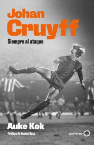 Title: Johan Cruyff: Siempre al ataque, Author: Auke Kok