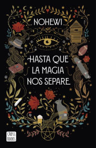 Title: Hasta que la magia nos separe, Author: Nohewi