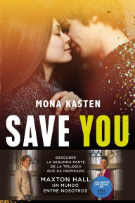 Title: Save You (Serie Save 2): La novela que ha inspirado la serie Maxton Hall, Author: Mona Kasten