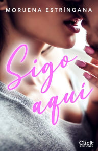 Title: Sigo aquí, Author: Moruena Estríngana