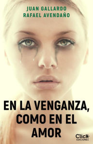 Title: En la venganza, como en el amor: Saga Hyperlink 4, Author: Juan Gallardo