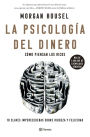 La psicología del dinero: Cómo piensan los ricos: 18 claves imperecederas sobre riqueza y felicidad