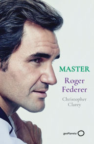 Title: Master - Roger Federer, Author: Christopher Clarey
