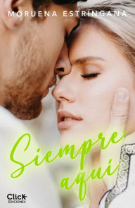 Title: Siempre aquí, Author: Moruena Estríngana