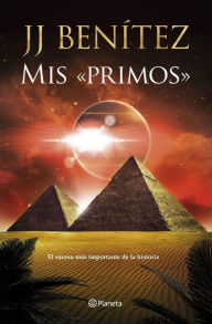 Title: Mis «primos»: El suceso más importante de la historia, Author: J. J. Benítez