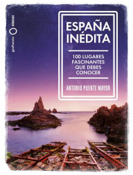 Title: España inédita, Author: Antonio Puente Mayor