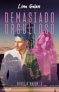 Title: Demasiado orgulloso. Serie O'Brien, 2, Author: Lina Galán