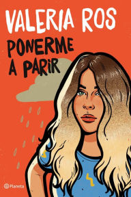 Title: Ponerme a parir, Author: Valeria Ros