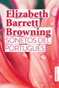 Title: Sonetos del portugués, Author: Elizabeth Barrett Browning