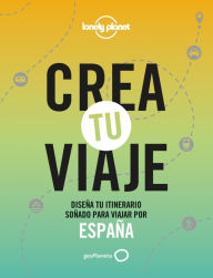 Title: Crea tu viaje - España: Diseña tu itinerario soñado para viajar por España, Author: Jordi Monner